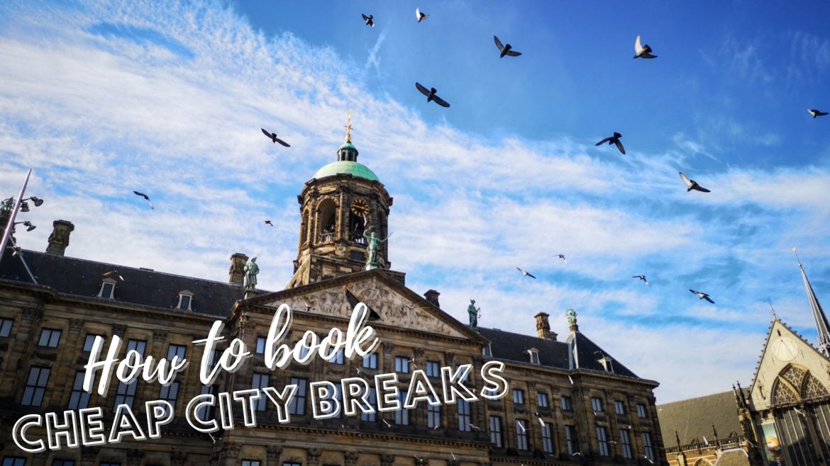 How to book cheap city breaks